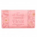 All Things Through Him Checkbook Cover (Pink)