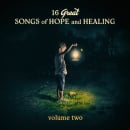 16 Great Songs of Hope and Healing Volume 2