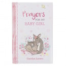Prayers For My Baby Girl: 40 Prayers with Scripture | Padded Hardcover Gift Book For Moms