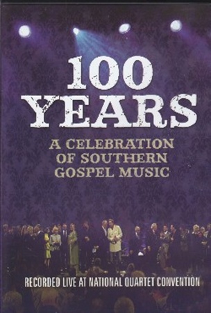 100 Years: a Celebration of Southern Gospel Music