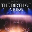 The Birth Of A King: Live In Concert (CD/DVD)
