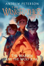 The Warden and the Wolf King: The Wingfeather Saga (Book 4)