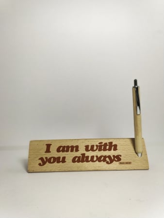 I Am With You Always Wooden Pen Holder